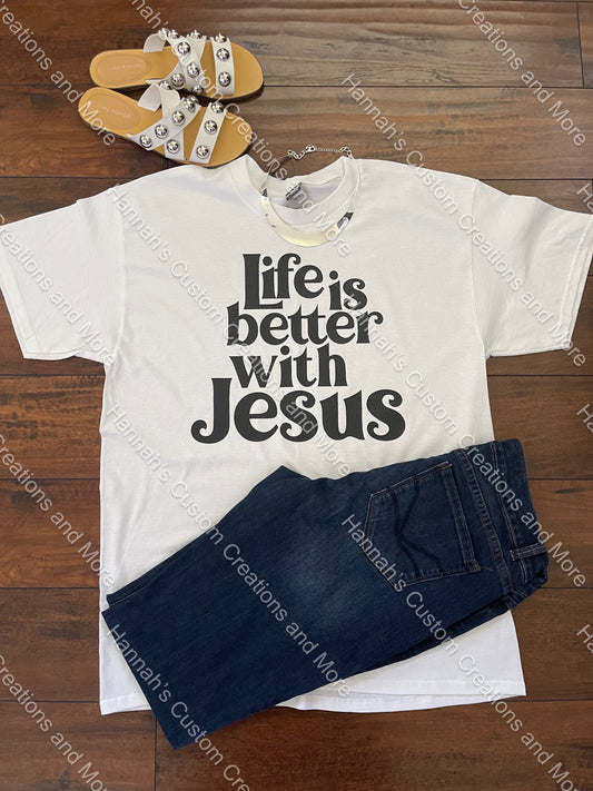 LIFE IS BETTER WITH JESUS