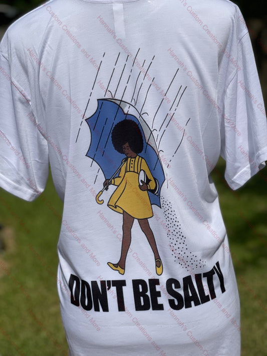 Don't be salty tshirt